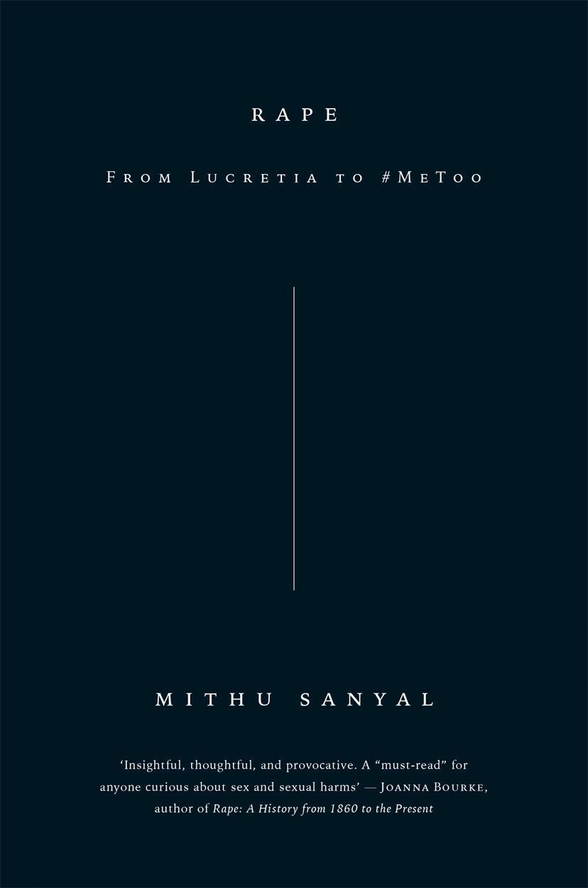 Cover: 9781786637505 | Rape | From Lucretia to #MeToo | Mithu Sanyal | Buch | Gebunden | 2019