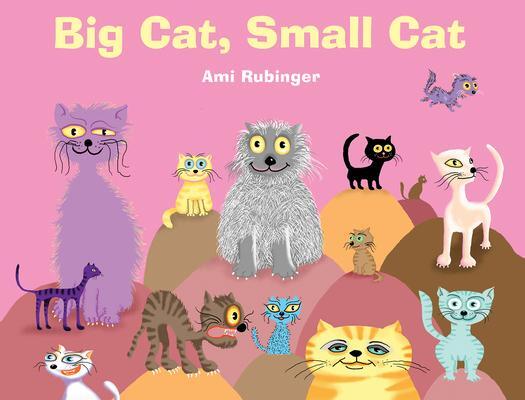 Cover: 9780789210296 | Big Cat, Small Cat | Ami Rubinger | Buch | Englisch | 2009
