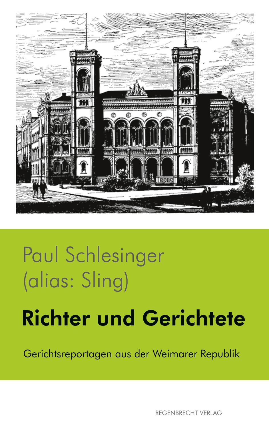 Cover: 9783943889901 | Richter und Gerichtete | Gerichtsreportagen aus der Weimarer Republik