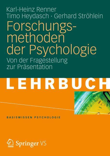 Cover: 9783531167299 | Forschungsmethoden der Psychologie | Karl-Heinz Renner (u. a.) | Buch