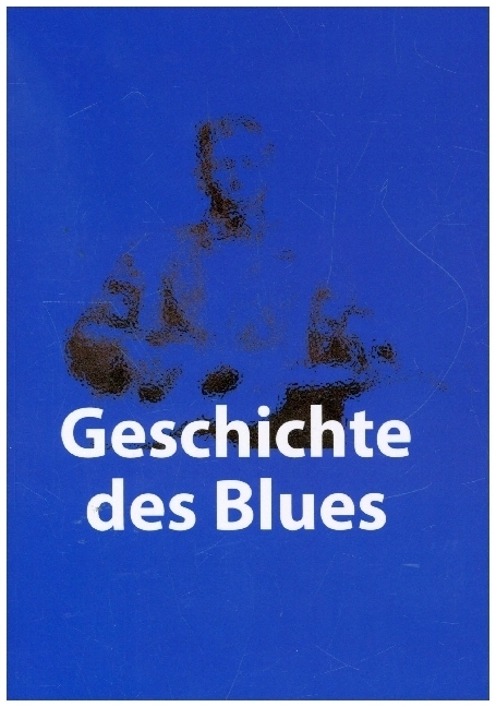 Cover: 9783748567752 | Geschichte des Blues | Wie der Blues entstanden ist. | Bisquit Roller