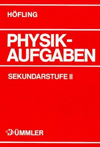 Cover: 9783427418962 | Physik Aufgaben Sekundarstufe II | Aufgabenband | Karin Deynet (u. a.)
