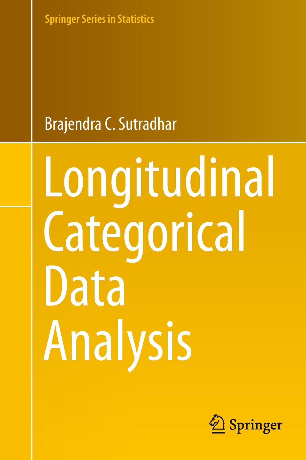 Cover: 9781493921362 | Longitudinal Categorical Data Analysis | Brajendra C. Sutradhar | Buch