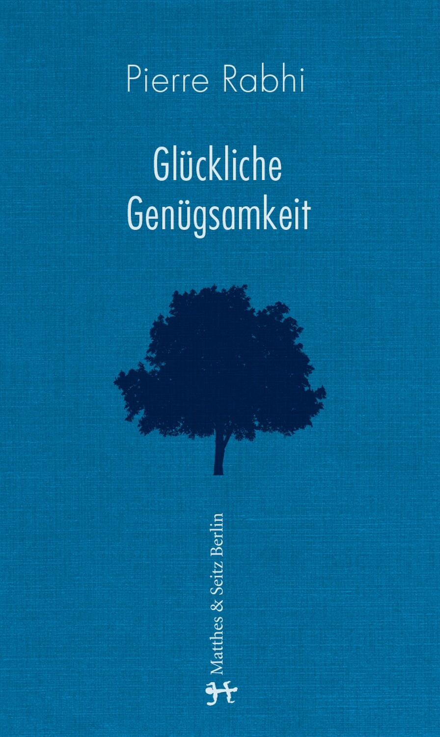 Cover: 9783957570864 | Glückliche Genügsamkeit | Pierre Rabhi | Buch | Deutsch | 2015