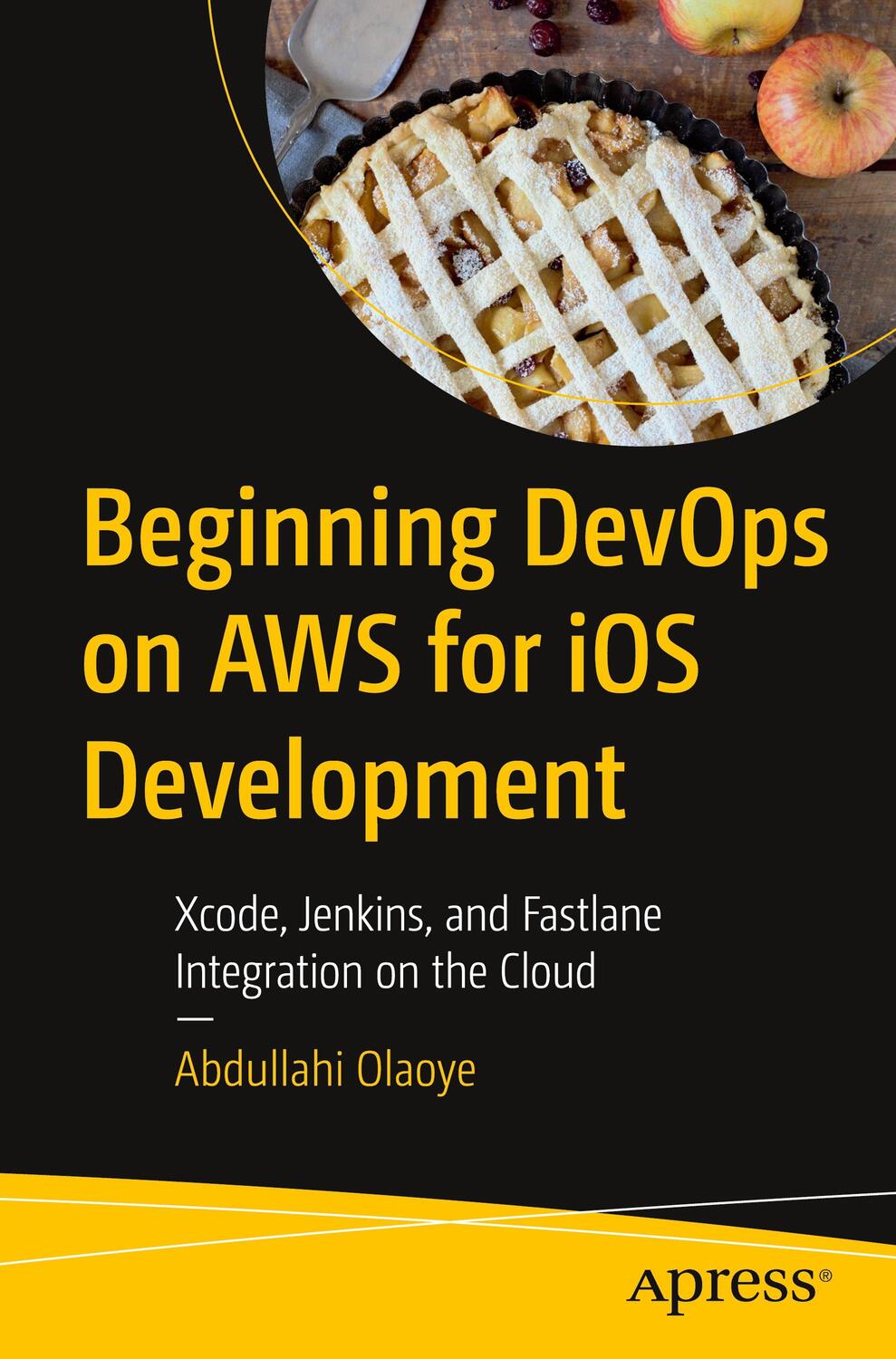 Cover: 9781484280225 | Beginning DevOps on AWS for iOS Development | Abdullahi Olaoye | Buch