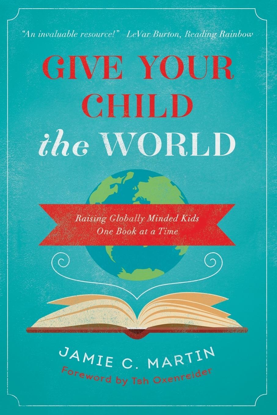 Cover: 9780310344131 | Give Your Child the World | Jamie C. Martin | Taschenbuch | Paperback