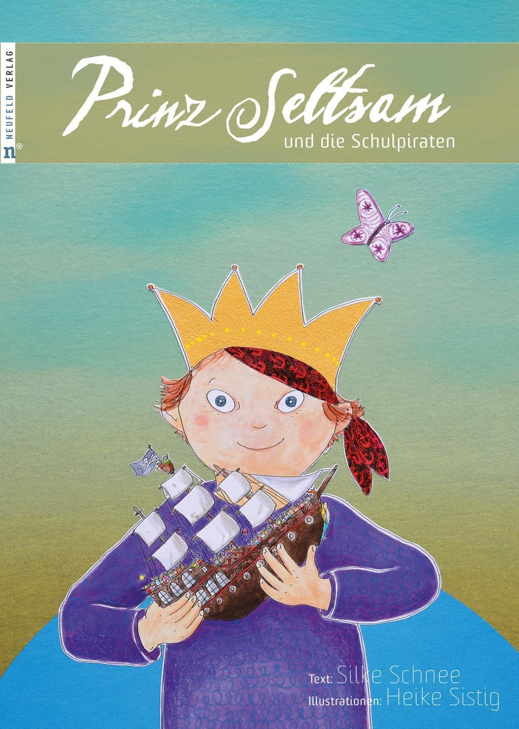 Cover: 9783862560370 | Prinz Seltsam und die Schulpiraten | Silke Schnee | Prinz Seltsam