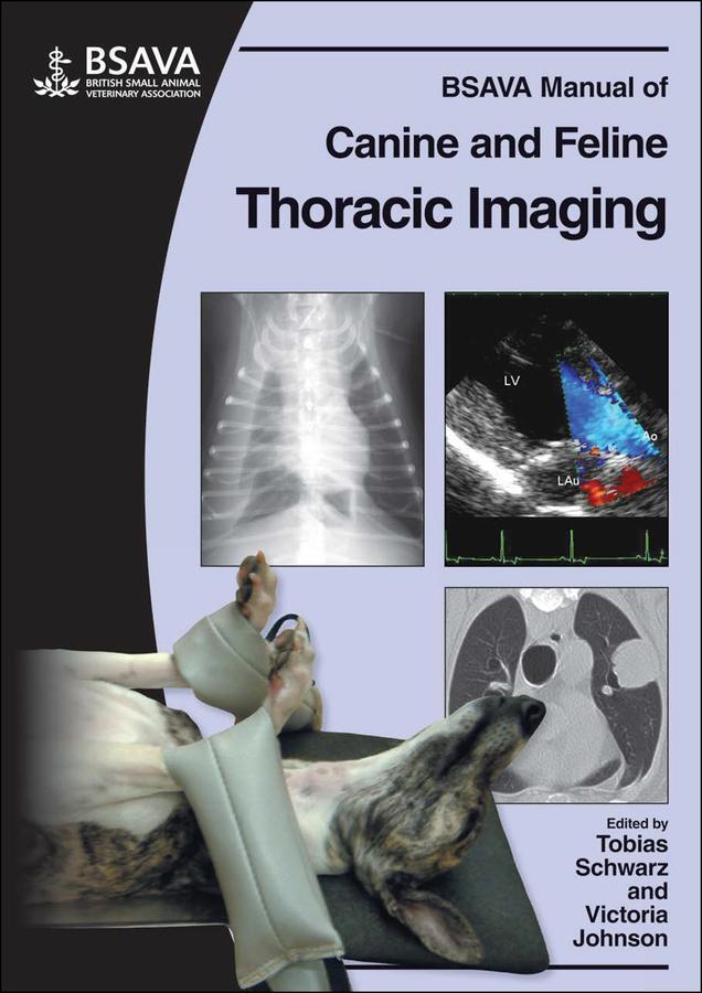Cover: 9780905214979 | BSAVA Manual of Canine and Feline Thoracic Imaging | T Schwarz | Buch