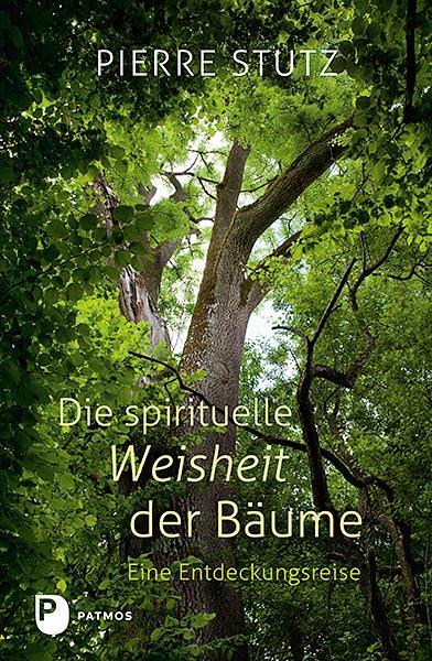 Cover: 9783843608756 | Die spirituelle Weisheit der Bäume | Eine Entdeckungsreise | Stutz
