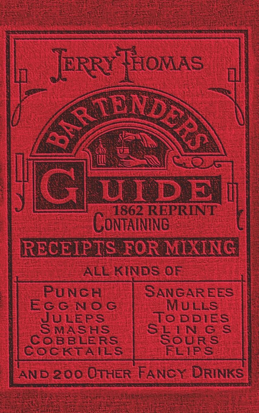 Cover: 9781945644009 | Jerry Thomas Bartenders Guide 1862 Reprint | Jerry Thomas | Buch