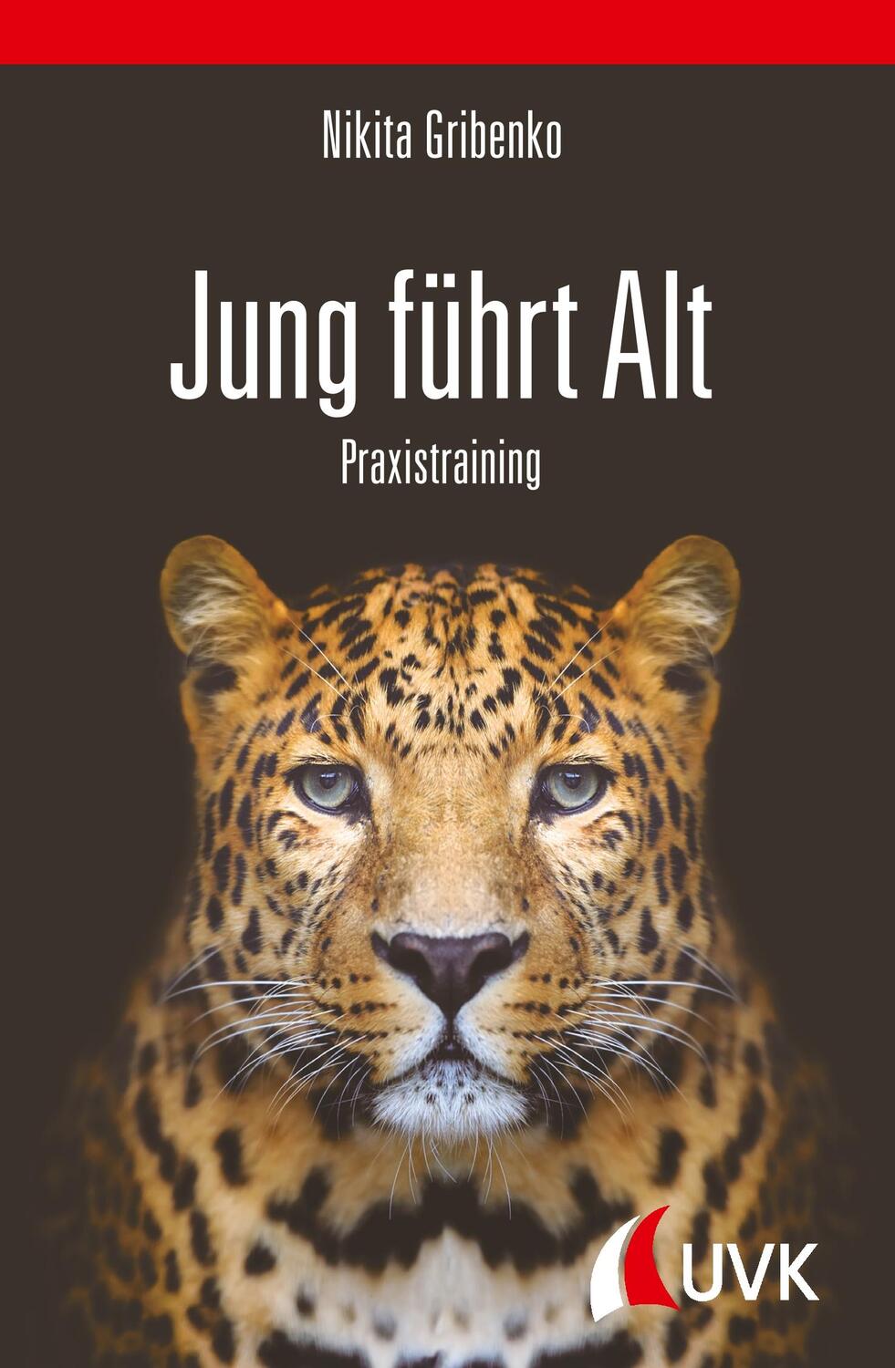 Cover: 9783867648998 | Jung führt Alt | Praxistraining | Nikita Gribenko | Buch | UVK