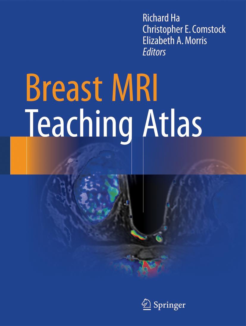 Cover: 9781493964079 | Breast MRI Teaching Atlas | Richard Ha (u. a.) | Buch | xi | Englisch