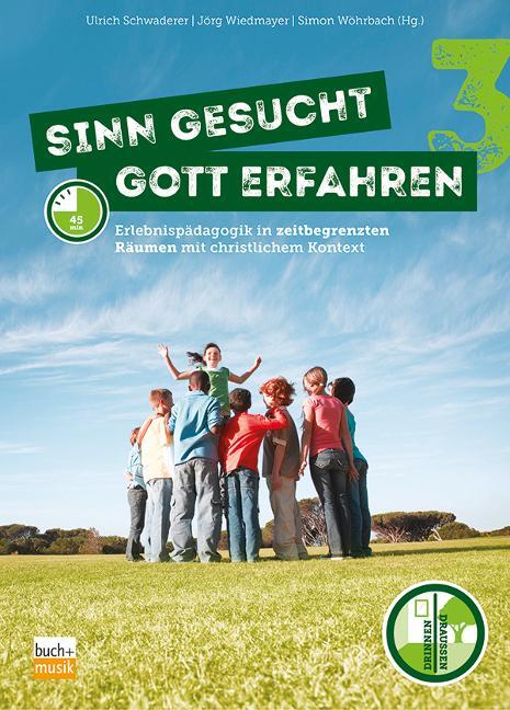 Cover: 9783866872066 | Sinn gesucht - Gott erfahren 3 | Ulrich Schwaderer (u. a.) | Buch