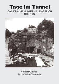 Cover: 9783831124138 | Tage im Tunnel | Das KZ-Außenlager A1 Lengerich 1944 - 1945 | Buch