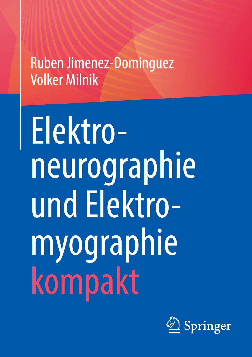 Cover: 9783662636299 | Elektroneurographie und Elektromyographie kompakt | Taschenbuch | 2022