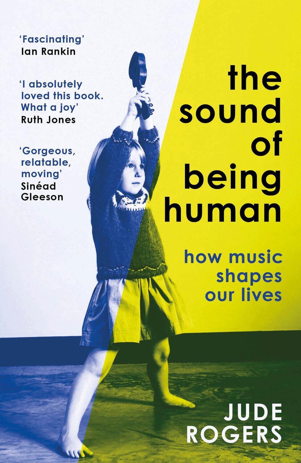 Cover: 9781474622943 | The Sound of Being Human | How Music Shapes Our Lives | Jude Rogers