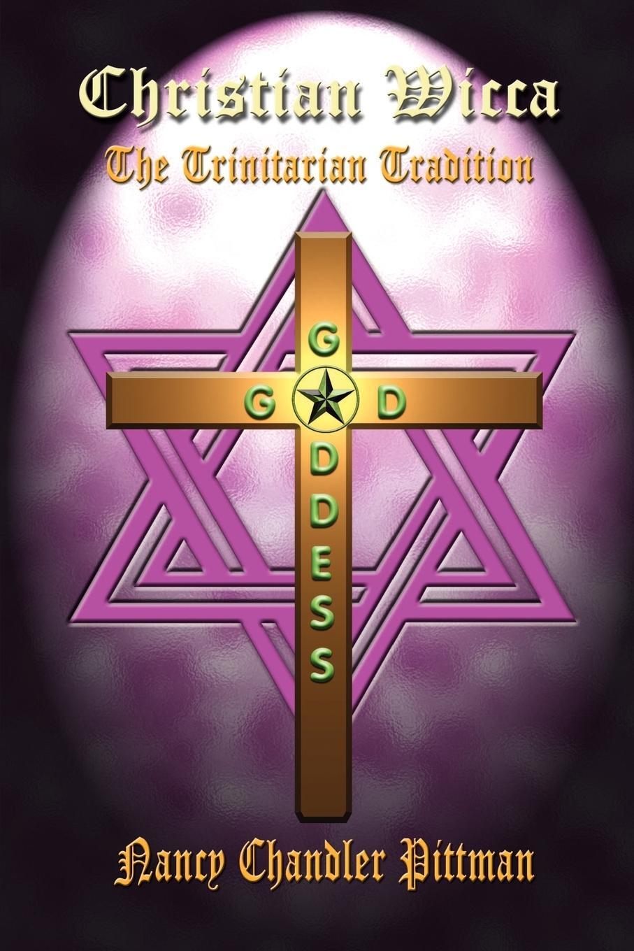 Cover: 9781410753472 | Christian Wicca | The Trinitarian Tradition | Nancy Chandler Pittman
