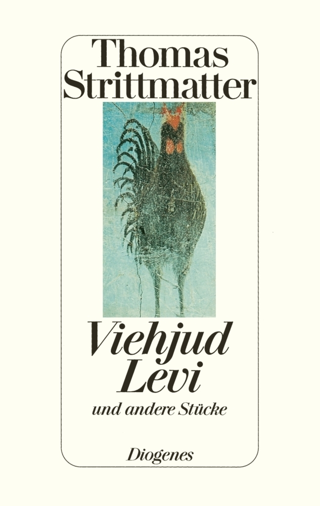 Cover: 9783257018943 | Viehjud Levi | und andere Stücke | Thomas Strittmatter | Buch | 368 S.