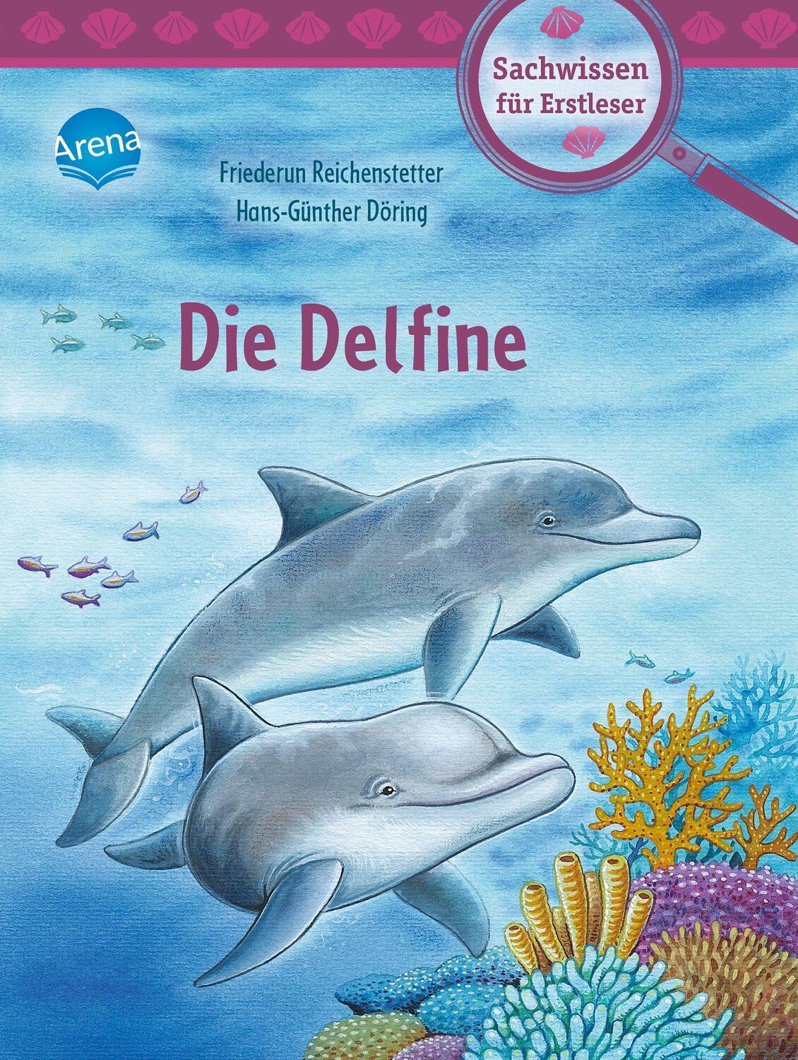 Cover: 9783401718347 | Die Delfine | Friederun Reichenstetter | Buch | Deutsch | 2022 | Arena