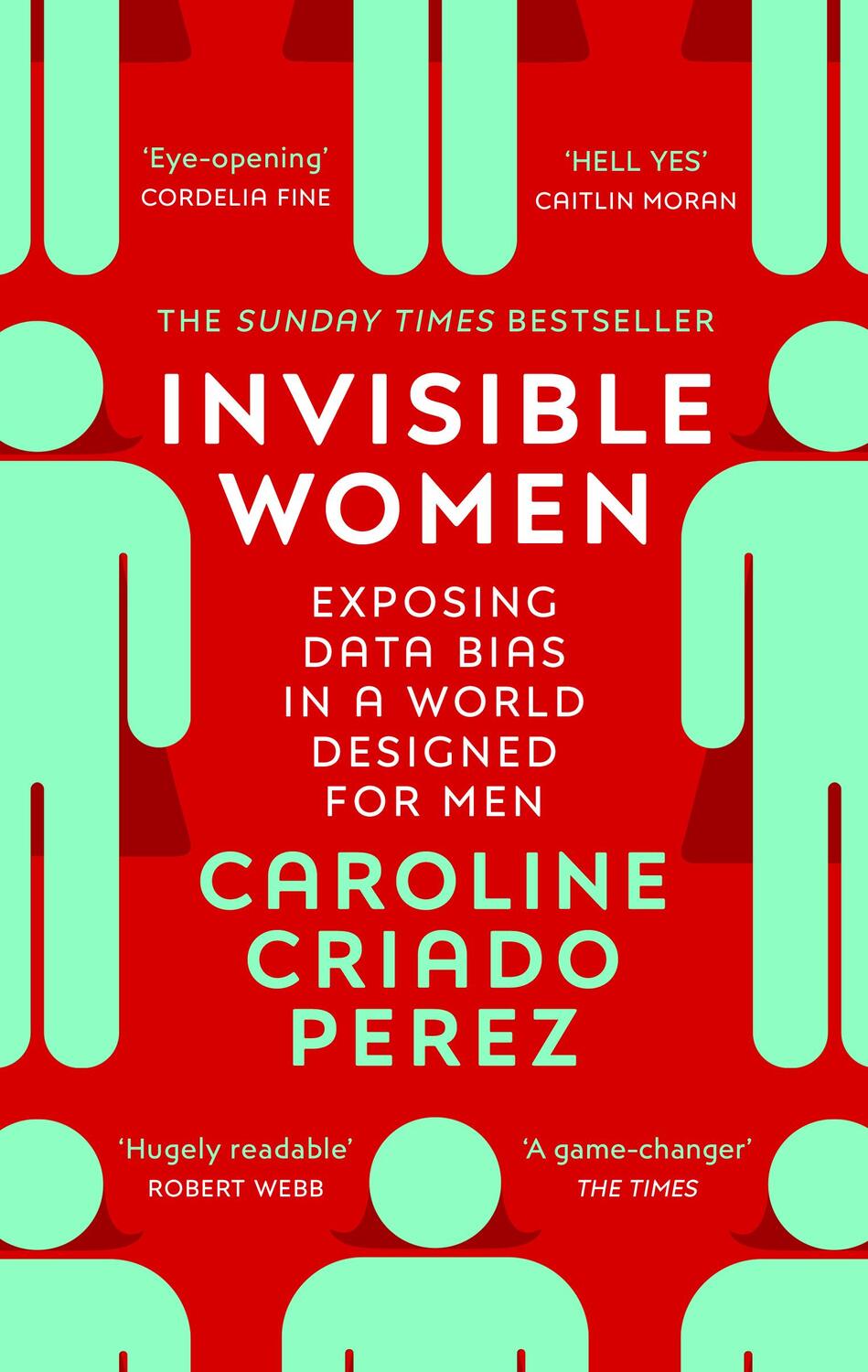 Cover: 9781784706289 | Invisible Women | Exposing Data Bias in a World Designed for Men