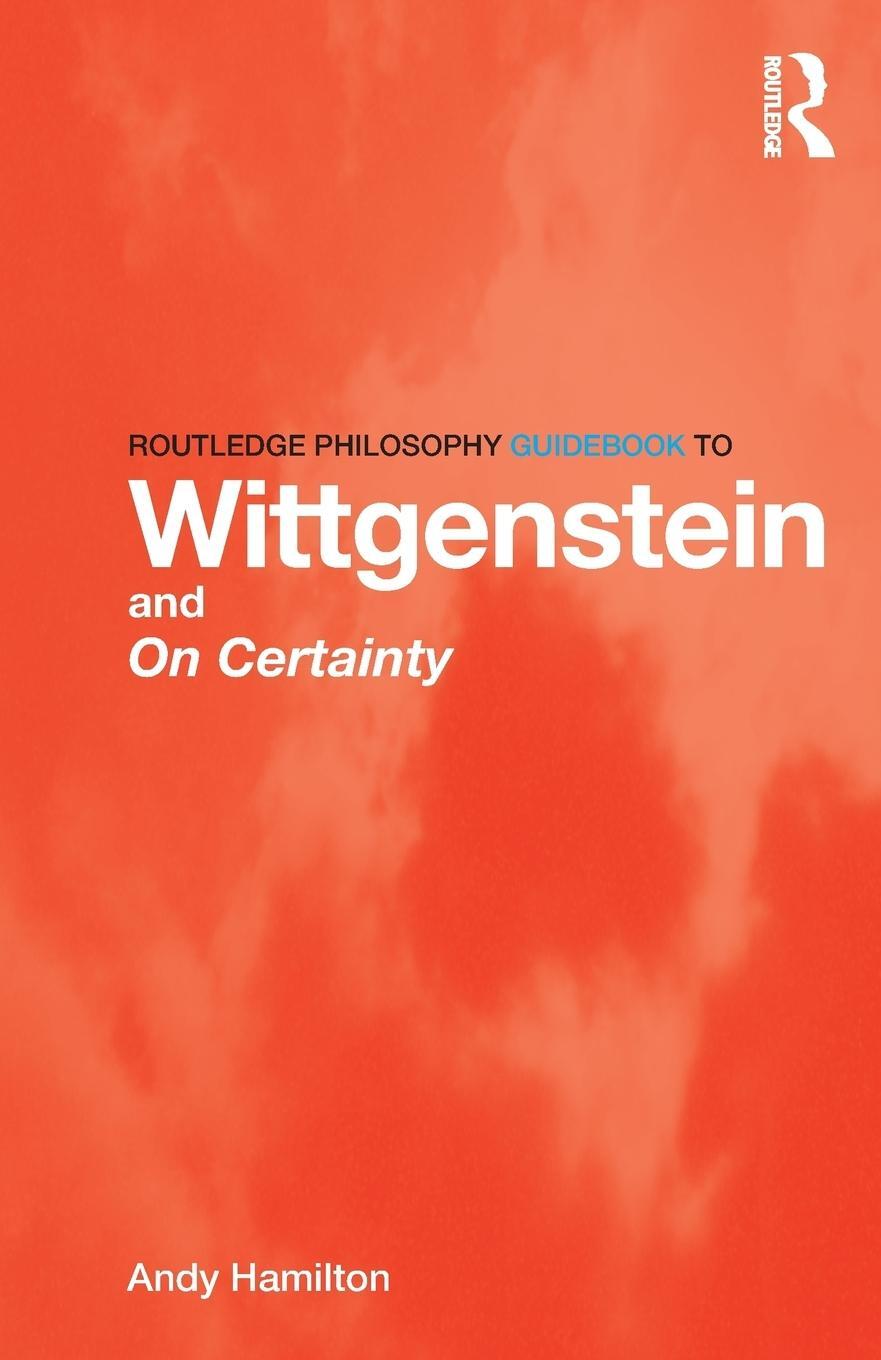 Cover: 9780415450768 | Routledge Philosophy GuideBook to Wittgenstein and On Certainty | Buch