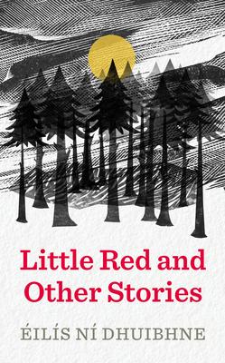 Cover: 9781780732633 | Little Red and Other Stories | Éilís Ní Dhuibhne | Taschenbuch | 2020