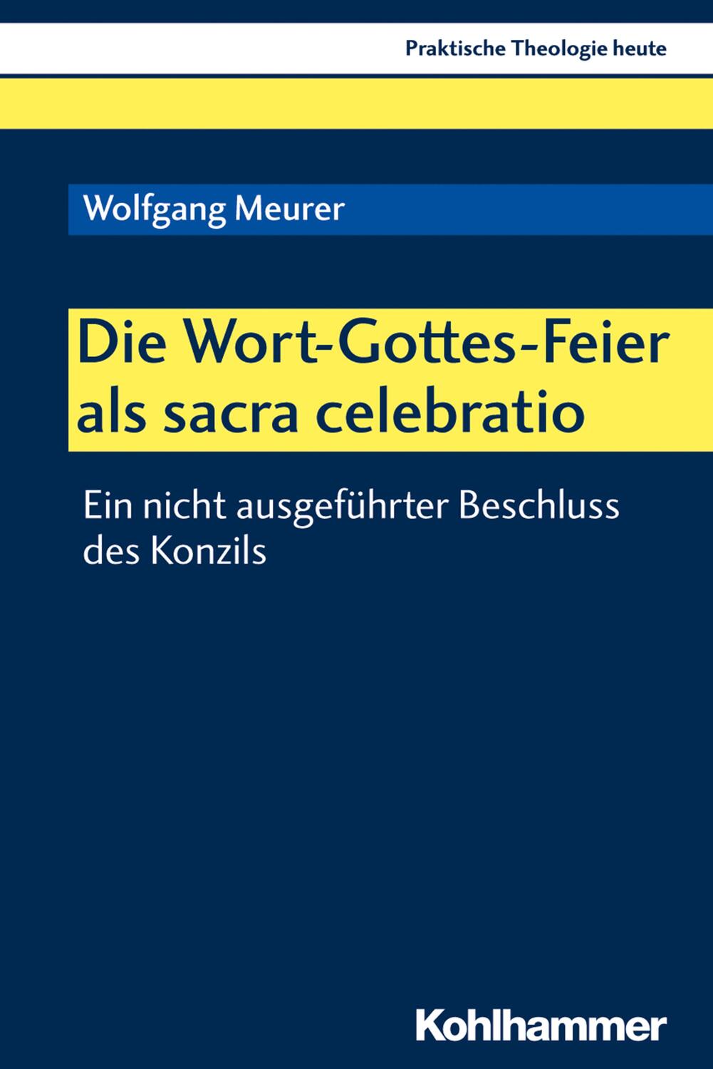 Cover: 9783170374546 | Die Wort-Gottes-Feier als sacra celebratio | Wolfgang Meurer | Buch