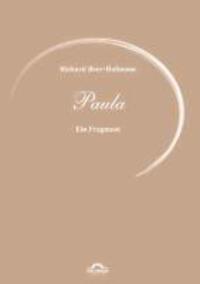 Cover: 9783868155402 | Paula | Ein Fragment | Richard Beer-Hofmann | Taschenbuch