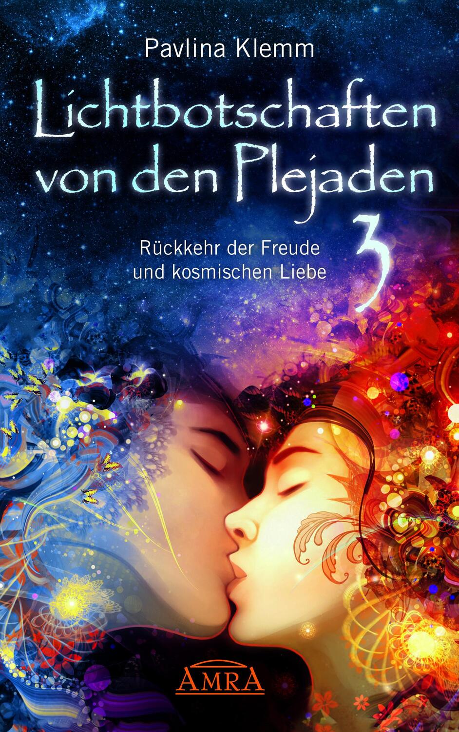 Cover: 9783954472925 | Lichtbotschaften von den Plejaden 03 | Pavlina Klemm | Buch | Deutsch