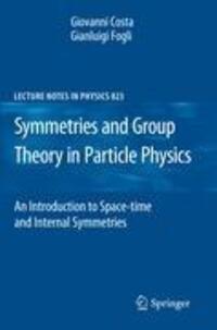 Cover: 9783642154812 | Symmetries and Group Theory in Particle Physics | Fogli (u. a.) | Buch