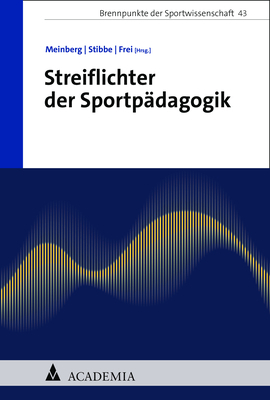 Cover: 9783985720798 | Streiflichter der Sportpädagogik | Eckhard Meinberg (u. a.) | Buch