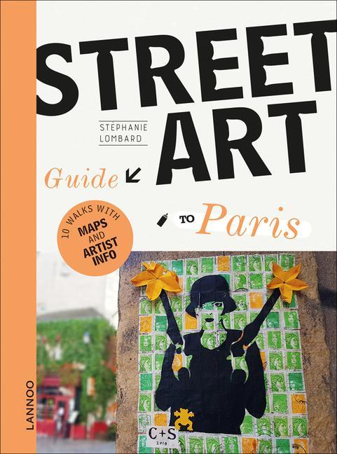 Cover: 9789401469821 | The Street Art Guide to Paris | Stephanie Lombard | Taschenbuch | 2020