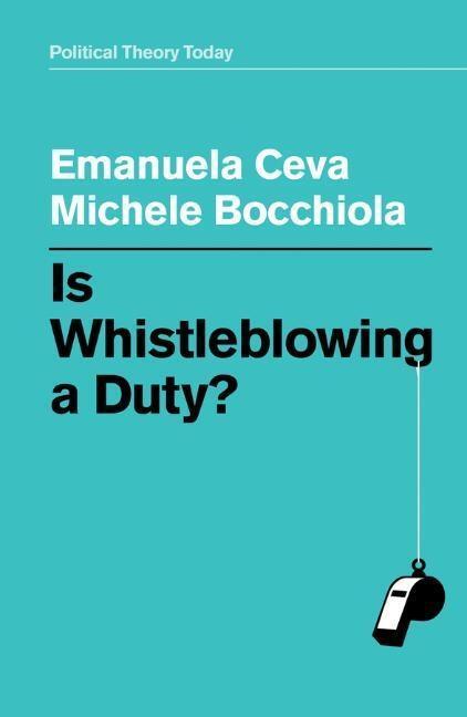 Cover: 9781509529667 | Is Whistleblowing a Duty? | Emanuela Ceva (u. a.) | Taschenbuch | 2019