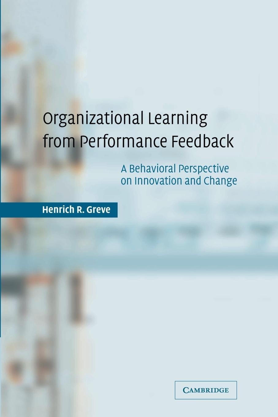 Cover: 9780521534918 | Organizational Learning from Performance Feedback | Henrich R. Greve