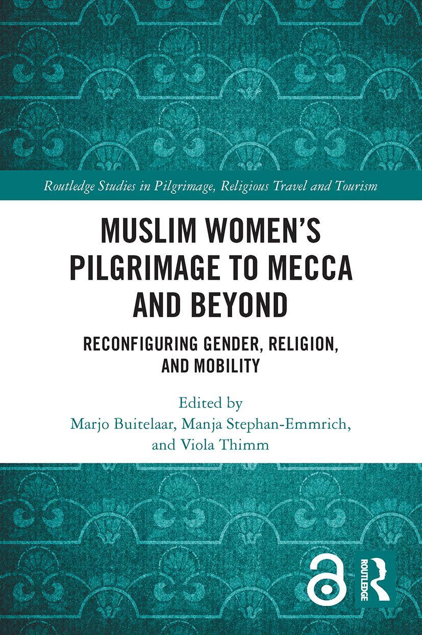 Cover: 9780367628109 | Muslim Women's Pilgrimage to Mecca and Beyond | Buitelaar (u. a.)