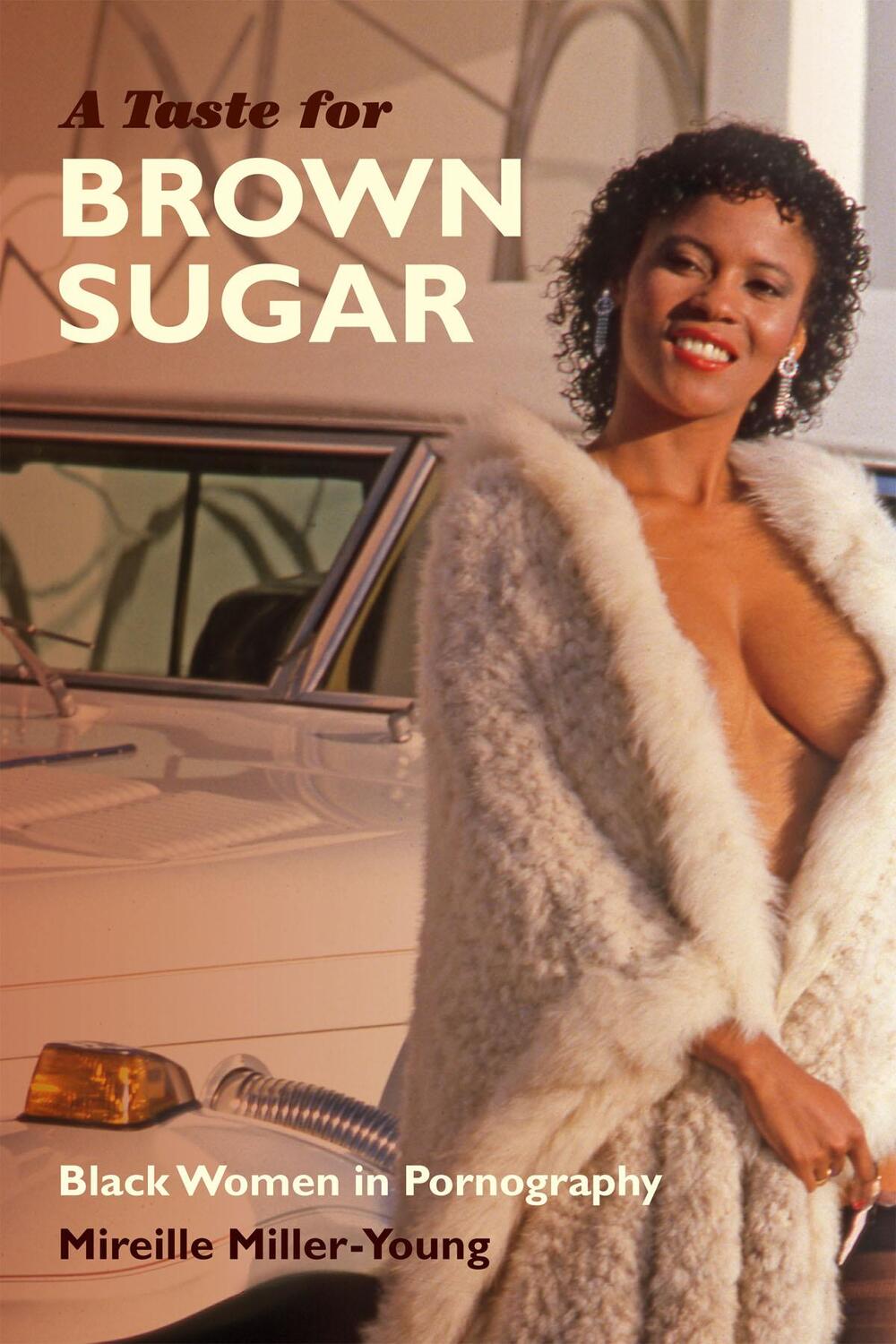 Cover: 9780822358282 | A Taste for Brown Sugar | Black Women in Pornography | Miller-Young