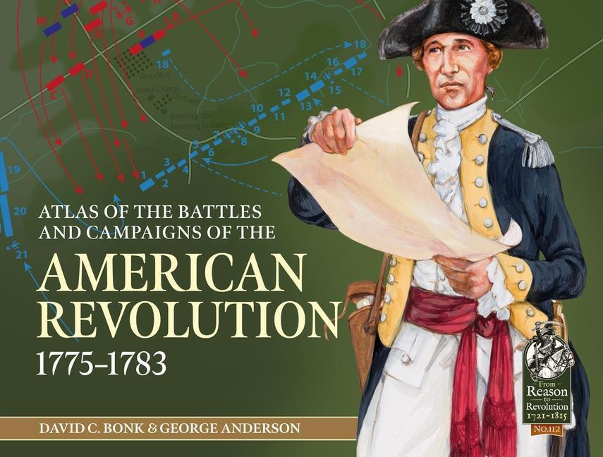 Cover: 9781914059797 | An Atlas of the Battles and Campaigns of the American Revolution,...