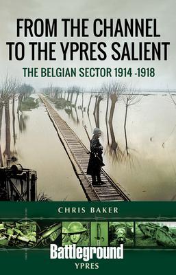 Cover: 9781526749314 | From the Channel to the Ypres Salient | The Belgian Sector 1914 -1918