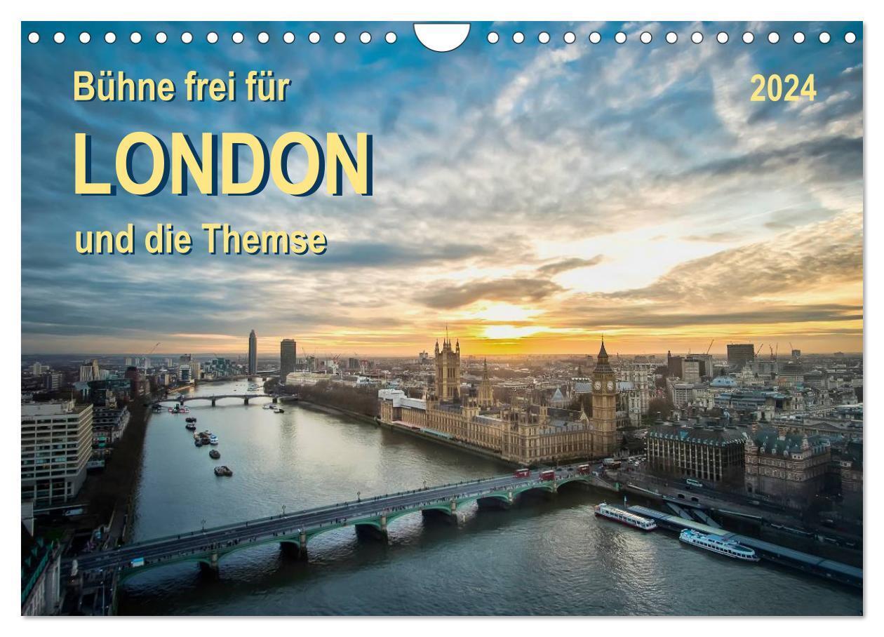 Cover: 9783675472631 | Bühne frei für London und die Themse (Wandkalender 2024 DIN A4...
