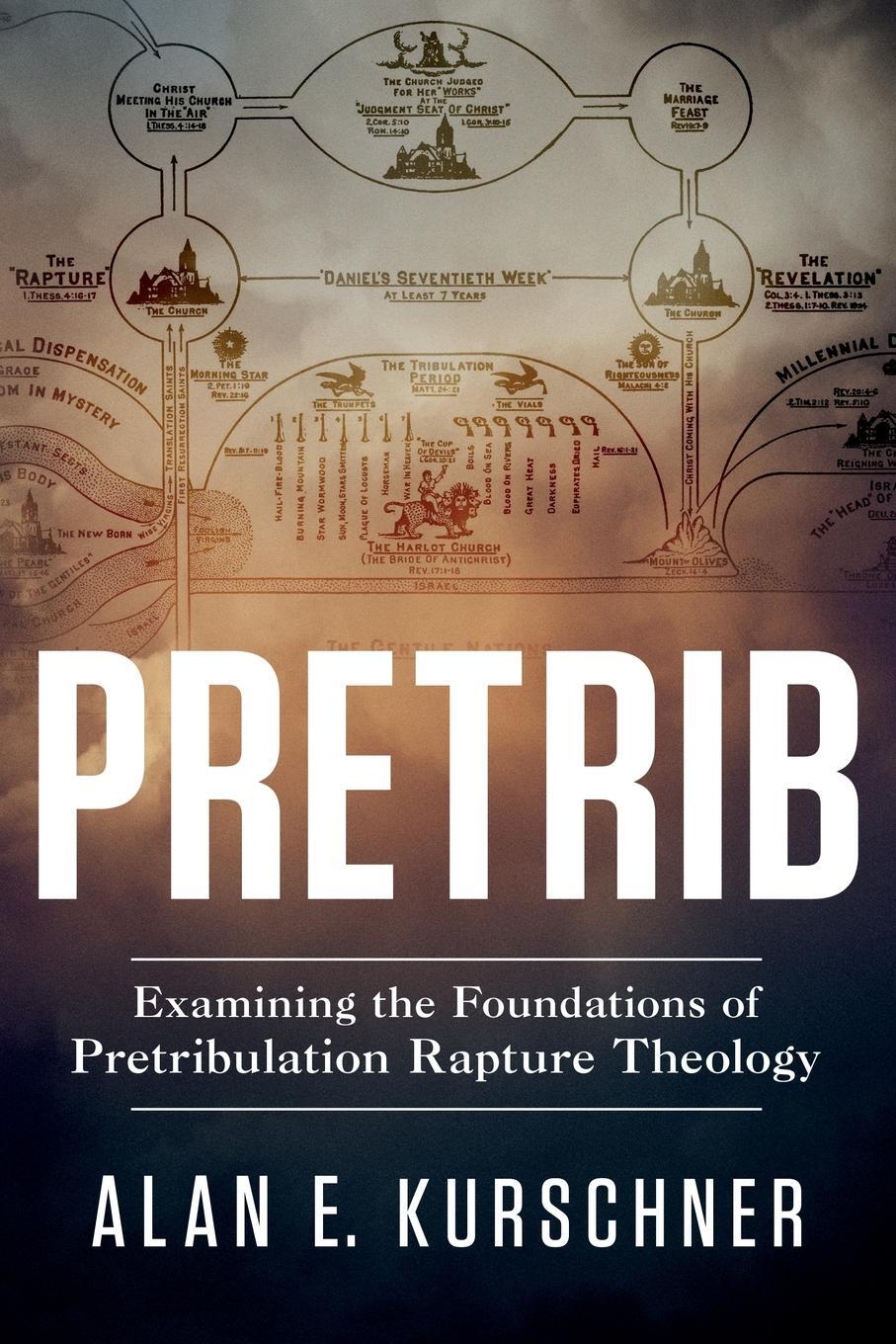 Cover: 9780985363390 | Pretrib | Examining the Foundations of Pretribulation Rapture Theology