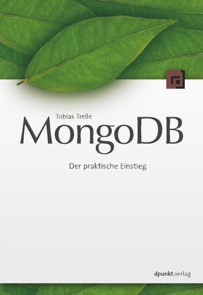 Cover: 9783864901539 | MongoDB | Der praktischer Einstieg | Tobias Trelle | Taschenbuch