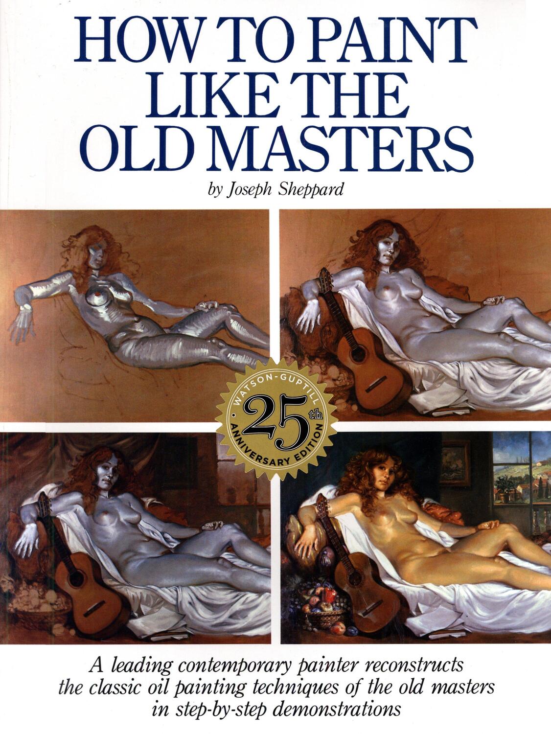 Cover: 9780823026715 | How to Paint Like the Old Masters: Watson-Guptill 25th Anniversary...