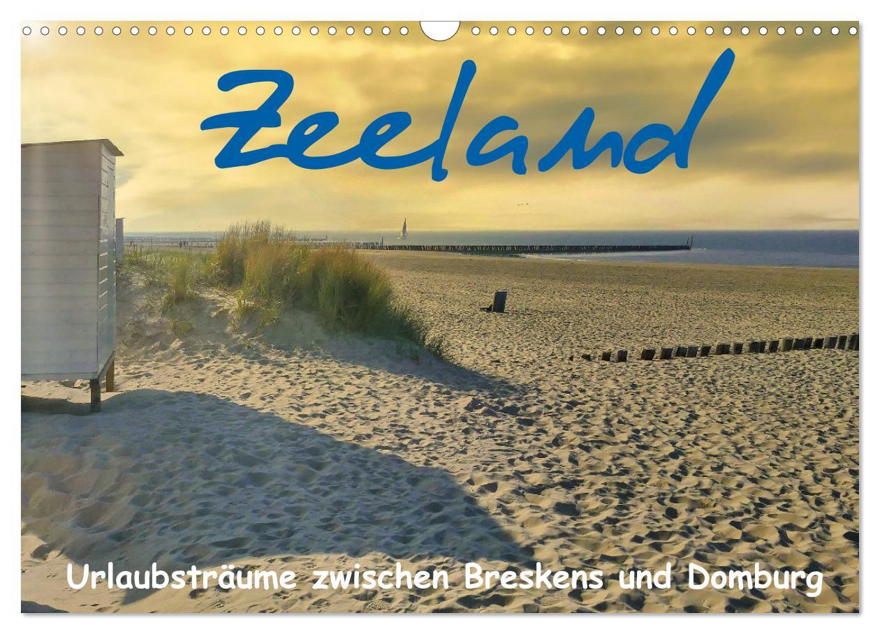 Cover: 9783383870927 | Zeeland - Urlaubsträume zwischen Breskens und Domburg (Wandkalender...