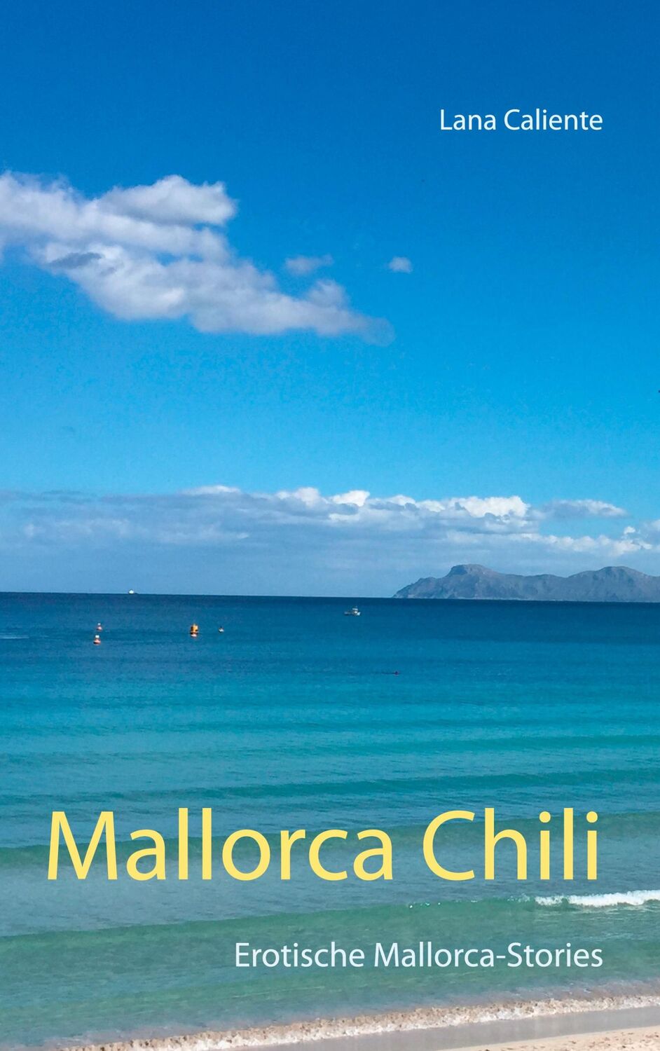 Cover: 9783751918664 | Mallorca Chili | Erotische Mallorca-Stories | Lana Caliente | Buch