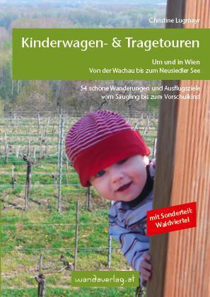 Cover: 9783950290813 | Kinderwagen - & Tragetouren um und in Wien von der Wachau bis zum...