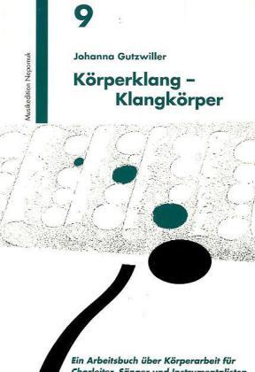 Cover: 9783907117095 | Körperklang, Klangkörper | Johanna Gutzwiller | Taschenbuch | Deutsch