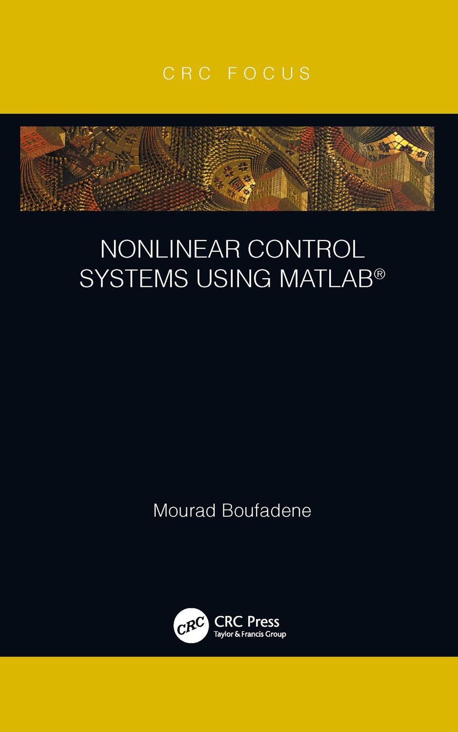 Cover: 9781032094731 | Nonlinear Control Systems using MATLAB(R) | Mourad Boufadene | Buch