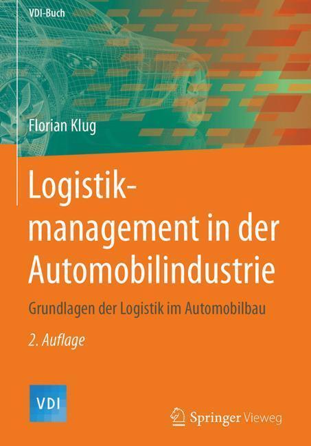 Cover: 9783662558720 | Logistikmanagement in der Automobilindustrie | Florian Klug | Buch