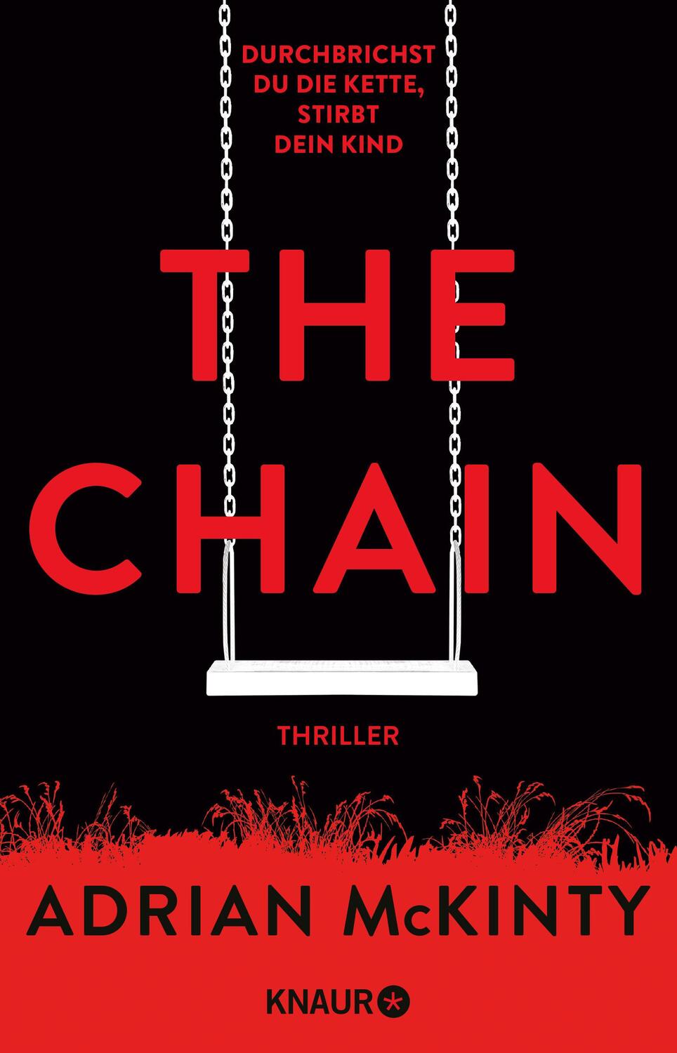 Cover: 9783426524855 | The Chain - Durchbrichst du die Kette, stirbt dein Kind | Thriller