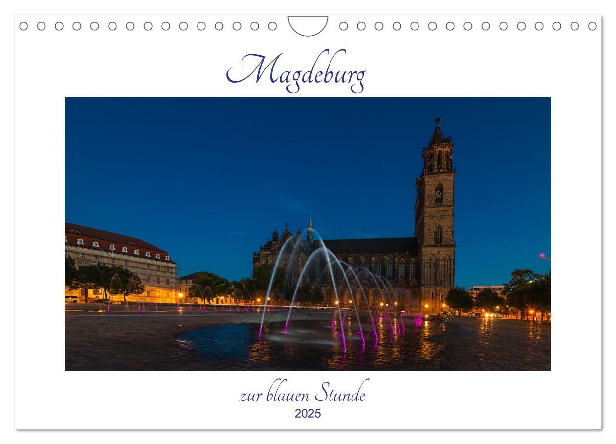 Cover: 9783435091577 | Magdeburg zur blauen Stunde (Wandkalender 2025 DIN A4 quer),...